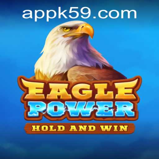 Exploring the Exciting World of EaglePower on K59.COM
