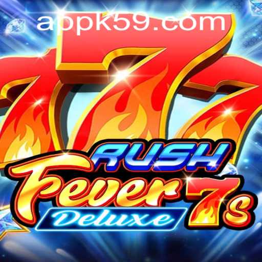 Dive into the Excitement of RushFever7sDeluxe at K59.COM